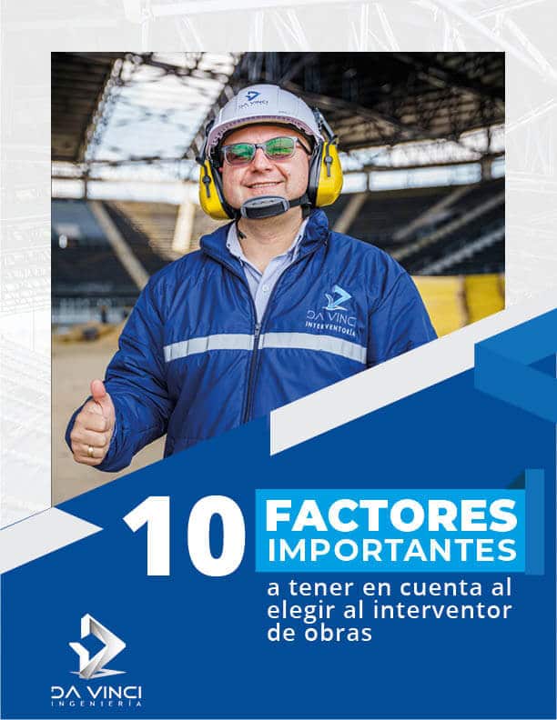 10 factores importantes a tener en cuenta al elegir al interventor de obras